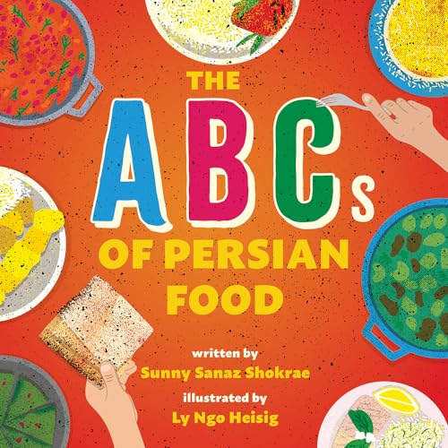 Sunny Sanaz Shokrae - ABCs of Persian Food : A Picture Book - Hardback image 1