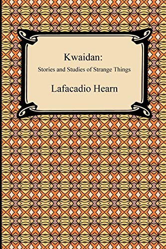 Kwaidan: Stories and Studies of Strange Things