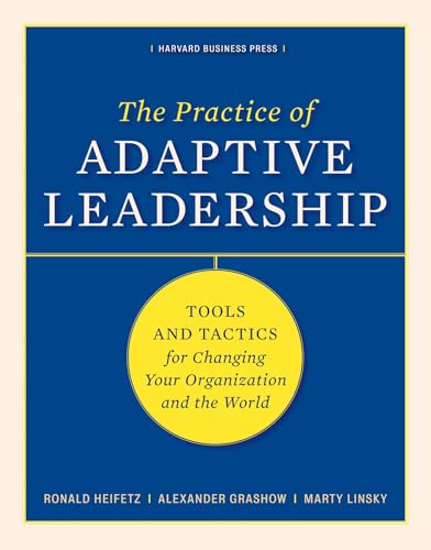 Alexander Grashow - Practice of Adaptive Leadership : Tools and Tactic image 1