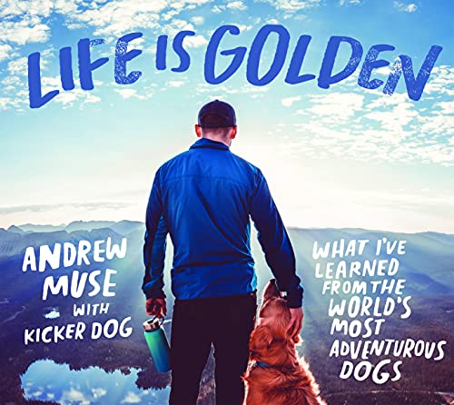 Andrew Muse - Life is Golden : What I've Learned from the World image 1