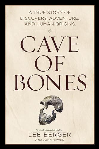 John Hawks - Cave of Bones : A True Story of Discovery, Adventure, and image 1