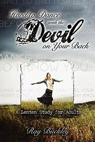 Hard to Dance with the Devil on Your Back: A Lenten Study for Adults