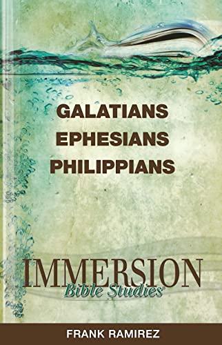 IMMERSION:  GALATIANS EPHESIANS PHILLIPIANS