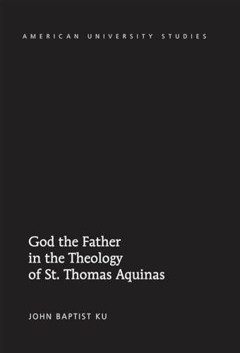 John Baptist Ku - God the Father in the Theology of St. Thomas Aquinas image 1
