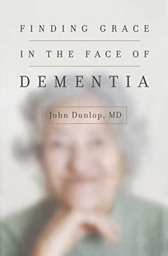 John Dunlop - Finding Grace in the Face of Dementia : "Experiencing De image 1