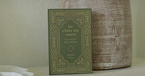 Jonathan Gibson - Be Thou My Vision : A Liturgy for Daily Worship - Ha image 7