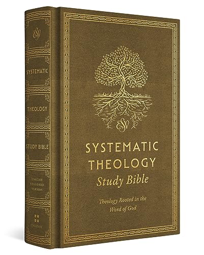 ESV Systematic Theology Study Bible : Theology Rooted in the Word of G image 1