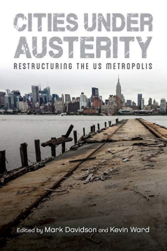 Cities under Austerity : Restructuring the US Metropolis