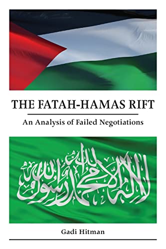 The Fatah-Hamas Rift : An Analysis of Failed Negotiations