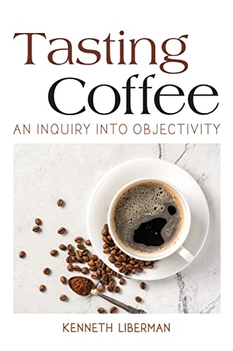 Tasting Coffee : An Inquiry into Objectivity