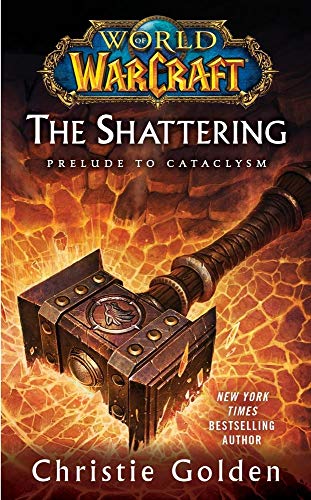 Christie Golden - World of Warcraft: The Shattering : Book One of Cata image 1