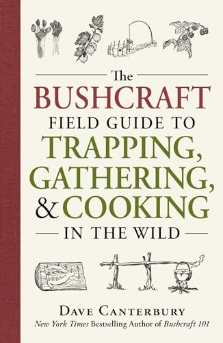 Dave Canterbury - Bushcraft Field Guide to Trapping, Gathering, and Co image 1