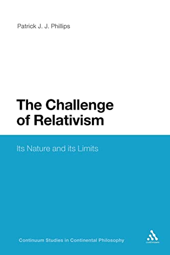 The Challenge of Relativism: Its Nature and Limits