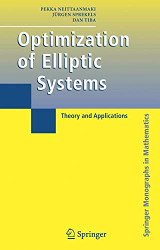 Optimization of Elliptic Systems: Theory and Applications