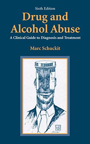 Drug and Alcohol Abuse : A Clinical Guide to Diagnosis and Treatment