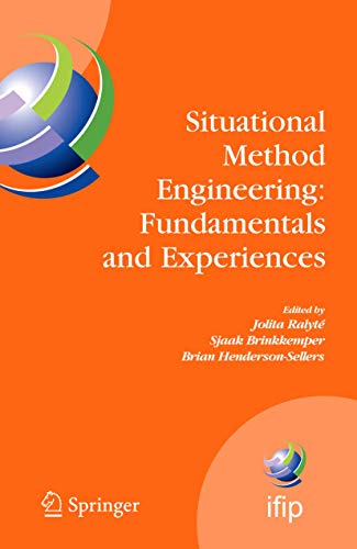 Situational Method Engineering: Fundamentals and Experiences : Proceedings of the IFIP WG 8.1 Working Conference, 12-14 September 2007, Geneva, Switze