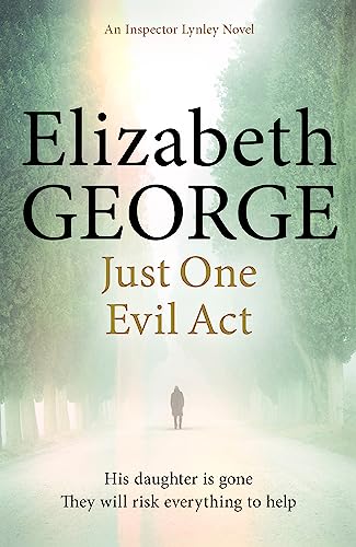 Elizabeth George - Just One Evil Act : An Inspector Lynley Novel: 15 - image 1