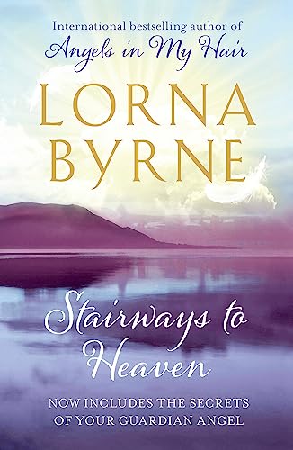 Lorna Byrne - Stairways to Heaven : By the bestselling author of A Mes image 1