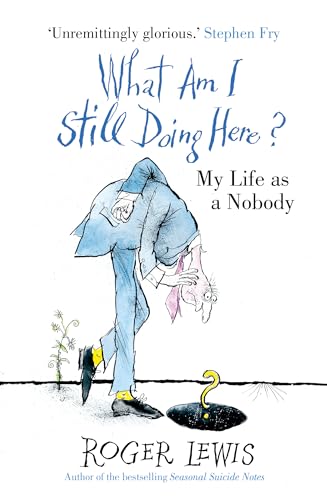 Roger Lewis - What Am I Still Doing Here? : My Life as Me - Paperback image 1