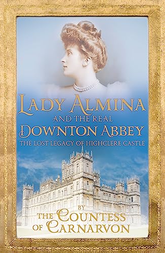 Countess Of Carnarvo - Lady Almina and the Real Downton Abbey : The Lo image 1