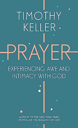 Timothy Keller - Prayer : Experiencing Awe and Intimacy with God - Pap image 1