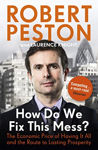 Robert Peston - How Do We Fix This Mess? The Economic Price of Having image 1