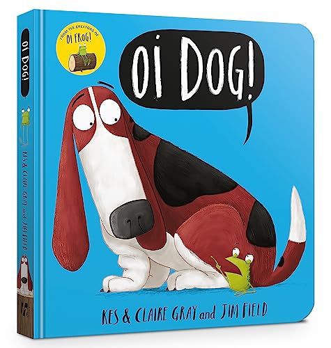 Claire Gray - Oi Dog! Board Book - Hardback image 1