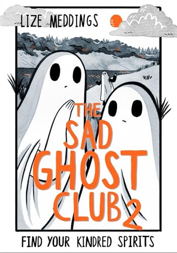 Lize Meddings - Sad Ghost Club Volume 2 : Find Your Kindred Spirits - image 1