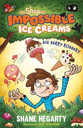 Shane Hegarty - Shop of Impossible Ice Creams: Big Berry Robbery : Boo image 1
