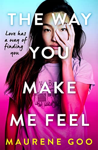 Maurene Goo - Way You Make Me Feel - Paperback image 1
