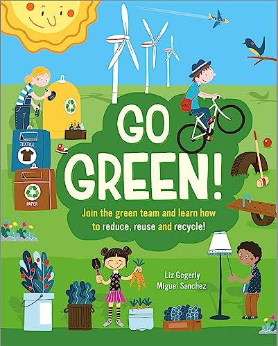 Liz Gogerly - Go Green! : Join the Green Team and learn how to reduce, image 1