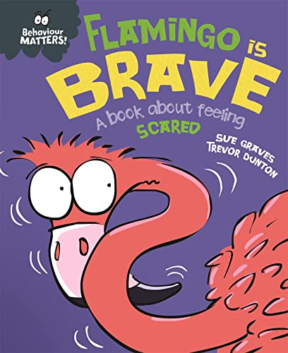 Sue Graves - Behaviour Matters: Flamingo is Brave : A book about feeli image 1