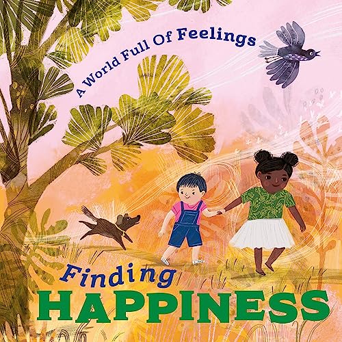 Louise Spilsbury - A World Full of Feelings: Finding Happiness - Hardb image 1