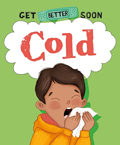 Anita Ganeri - Get Better Soon!: Cold - Hardback image 1