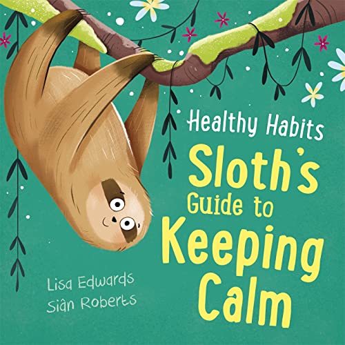 Lisa Edwards - Healthy Habits: Sloth's Guide to Keeping Calm - Har image 1
