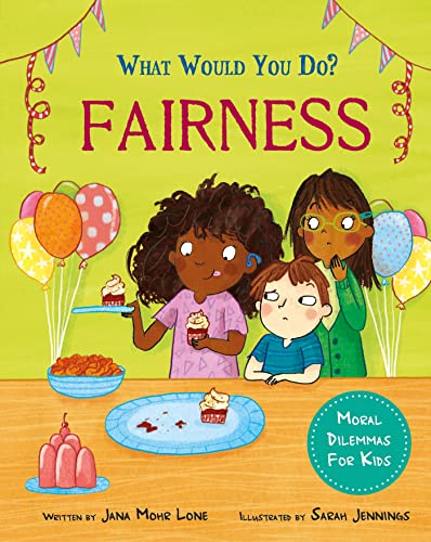 Jana Mohr Lone - What would you do?: Fairness : Moral dilemmas for kid image 1