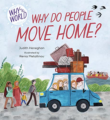 Judith Heneghan - Why in the World: Why do People Move Home? - Hardbac image 1