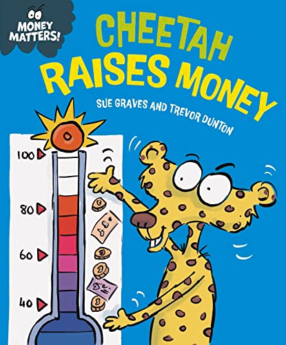 Sue Graves - Money Matters: Cheetah Raises Money - Hardback image 1