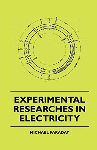 Experimental Researches In Electricity