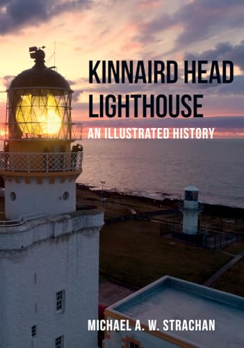 Michael A.W. Stracha - Kinnaird Head Lighthouse : An Illustrated Histo image 1