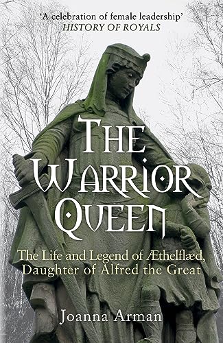 Joanna Arman - Warrior Queen : The Life and Legend of Aethelflaed, Dau image 1