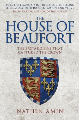 Nathen Amin - House of Beaufort : The Bastard Line that Captured the C image 1