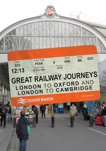 Roger Mason - Great Railway Journeys: London to Oxford and London to C image 1