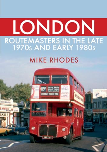 Mike Rhodes - London Routemasters in the Late 1970s and Early 1980s - image 1
