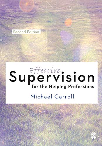 Michael Carroll - Effective Supervision for the Helping Professions - image 1