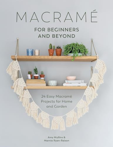 A. Millins - Macrame for Beginners and Beyond : 24 Easy Macrame Projec image 1