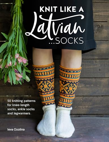 Ieva Ozolina - Knit Like a Latvian: Socks : 50 knitting patterns for k image 1