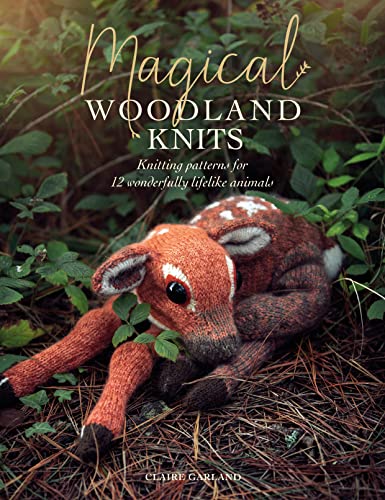 Claire Garland - Magical Woodland Knits : Knitting patterns for 12 won image 1