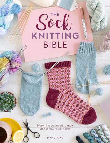Lynne Rowe - Sock Knitting Bible : Everything you need to know about h image 1