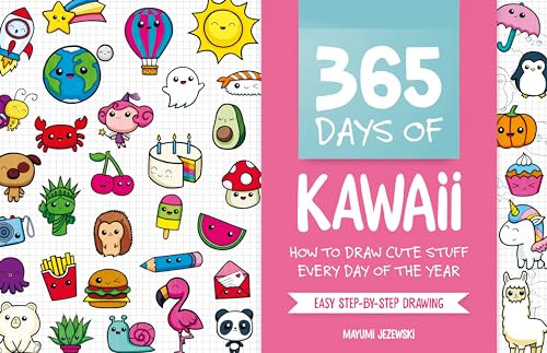 Mayumi Jezewski - 365 Days of Kawaii : How to Draw Cute Stuff Every Da image 1